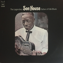 Son House Father Of Folk Blues VINYL LP - Reissue