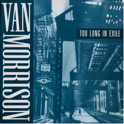 Van Morrison Too Long In Exile VINYL LP - Stereo
