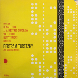 Bertram Turetzky Plays Music By Donald Erb, J. M. Mestres-Quadreny, Will Ogdon, Netty Simons VINYL LP - Stereo