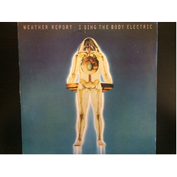Weather Report I Sing The Body Electric VINYL LP - Reissue Japan