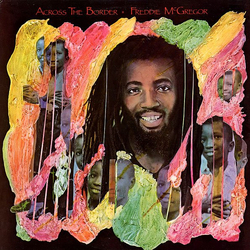 Freddie Mcgregor Across The Border VINYL LP