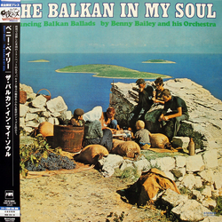 Benny Bailey And His Orchestra The Balkan In My Soul (Bouncing Balkan Ballads) VINYL LP - Limited Edition Reissue Stereo