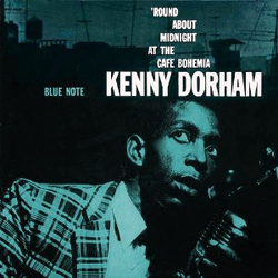Kenny Dorham 'Round About Midnight At The Cafe Bohemia VINYL LP - Limited Edition Mono Reissue