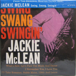 Jackie Mclean Swing, Swang, Swingin' VINYL LP - Limited Edition Mono Reissue