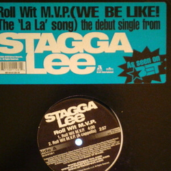 Stagga Lee Roll Wit M.V.P / We Be Like La La La La VINYL 12" - 33 ⅓ RPM Promo