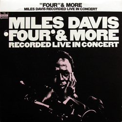 Miles Davis 'Four' & More - Recorded Live In Concert VINYL LP - Reissue Stereo Japan