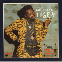 Tiger Me Name Tiger VINYL LP