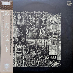 Felt The Strange Idols Pattern And Other Short Stories VINYL LP