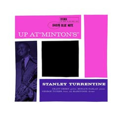 Stanley Turrentine Up At "Minton's" Vol. 2 VINYL 12" - 45 RPM Limited Edition Numbered Reissue Stereo