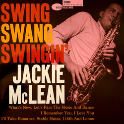 Jackie Mclean Swing, Swang, Swingin' VINYL 12" - 45 RPM Limited Edition Reissue Remastered Stereo