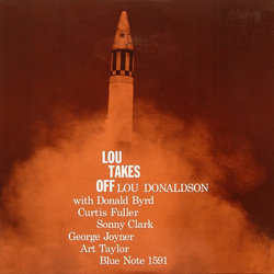 Lou Donaldson Lou Takes Off VINYL 12" - 45 RPM Limited Edition Numbered Reissue Stereo