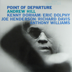 Andrew Hill Point Of Departure VINYL 12" - 45 RPM Limited Edition Numbered Reissue Stereo