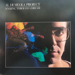 Al Di Meola Project Al Di Meola Project Soaring Through A Dream = 夢幻飛行 VINYL LP