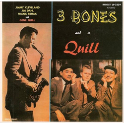 Gene Quill 3 Bones And A Quill VINYL LP - Mono Reissue
