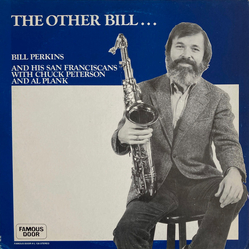 Al Plank Bill Perkins And His San Franciscans Charles Peterson The Other Bill... VINYL LP