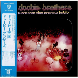 The Doobie Brothers What Were Once Vices Are Now Habits VINYL LP - Reissue