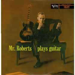 Howard Roberts Mr. Roberts Plays Guitar VINYL LP - Compilation Mono Reissue
