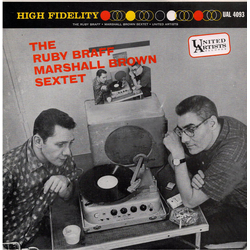 The Ruby Braff-Marshall Brown Sextet The Ruby Braff-Marshall Brown Sextet VINYL LP - Mono Reissue