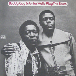 Buddy Guy Junior Wells Play The Blues VINYL LP - Limited Edition Reissue