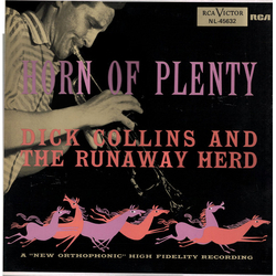 Dick Collins And The Runaway Herd Horn Of Plenty VINYL LP - Mono Reissue