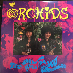 The Orchids (5) Yes, We Can Can / I Will Call You / Go! Orchids, Go! VINYL 12" - 33 ⅓ RPM Stereo