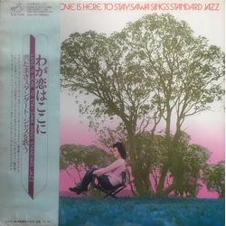 Tamaki Sawa Love Is Here To Stay / Sawa Sings Standard Jazz VINYL LP - Stereo