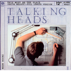 Talking Heads This Must Be The Place (Naive Melody)-Full Length Version VINYL 12" - 45 RPM Reissue