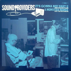Sound Providers It's Gonna Bee Part II / 5 Minutes (Remix) VINYL 12INCH