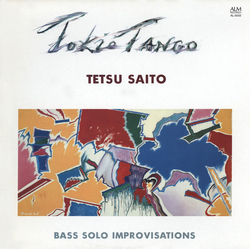 Tetsu Saitoh Tokio Tango - Bass Solo Improvisations VINYL LP