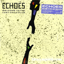 Echoes (5) Welcome To The Lost Child Club VINYL LP