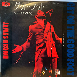 James Brown James Brown Get On The Good Foot (Part 1 And Part 2) = グッド・フットハート1アンド2 VINYL 7" - 45 RPM Mono Single