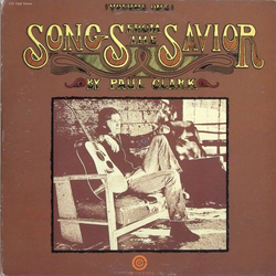 Paul Clark (5) Songs From The Savior Volume One VINYL LP