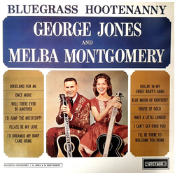 George Jones & Melba Montgomery Bluegrass Hootenanny VINYL LP - Reissue Stereo