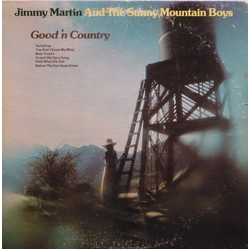 Jimmy Martin The Sunny Mountain Boys Good 'N Country VINYL LP - Reissue