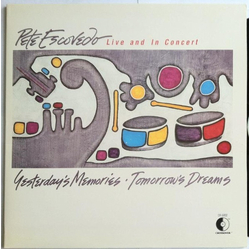 Pete Escovedo Yesterday's Memories · Tomorrow's Dreams VINYL LP