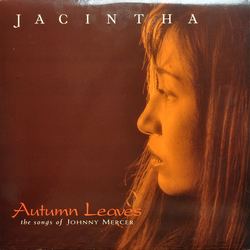 Jacintha Autumn Leaves - The Songs Of Johnny Mercer VINYL 12" - 45 RPM
