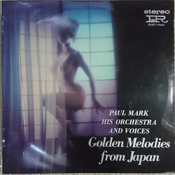 Paul Mark And His Orchestra Golden Melodies From Japan = ニッポン午前3時 VINYL LP - Stereo Japan