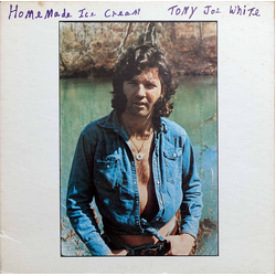 Tony Joe White Home Made Ice Cream VINYL LP