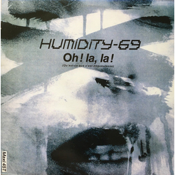 Humidity 69 Oh ! La, La ! (Qu'est-Ce Que C'Est Dégueulasse) VINYL 12" - Maxi-Single 45 RPM France