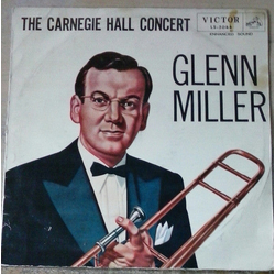 Glenn Miller And His Orchestra The Glenn Miller Carnegie Hall Con VINYL LP - Mono Japan