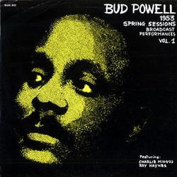 Bud Powell 1953 Spring Sessions - Broadcast Performances Vol. 1 VINYL LP - Reissue Unofficial Release Italy