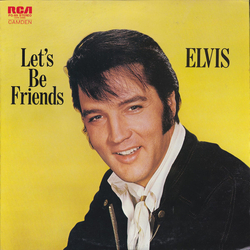 Elvis Presley Let's Be Friends VINYL LP - Mono Reissue Stereo