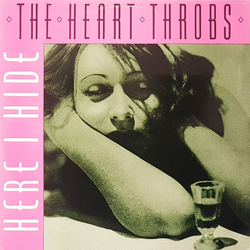 The Heart Throbs Here I Hide VINYL 12" - 45 RPM Single