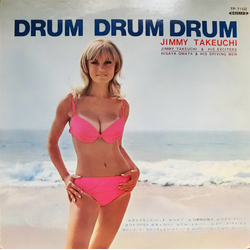 Jimmy Takeuchi & His Exciters Drum Drum Drum VINYL LP Japan