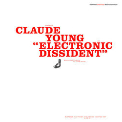 Claude Young Electronic Dissident VINYL 12" - 33 ⅓ RPM Limited Edition UK