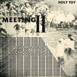 Holy Toy Meeting II VINYL 12INCH