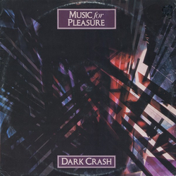 Music For Pleasure Dark Crash VINYL 12" - 45 RPM Single