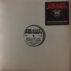 Far East Movement Girls On The Dance Floor VINYL 12" - 33 ⅓ RPM Promo