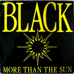 Black (2) More Than The Sun VINYL 12" - 45 RPM Stereo