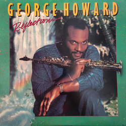 George Howard Reflections VINYL LP - Promo Japan